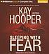 Sleeping with fear von Kay Hooper