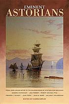 Eminent Astorians : from John Jacob Astor to the salmon kings