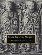From Ireland coming : Irish art from the early Christian to the late Gothic period and its European context