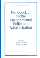 Handbook of global environmental policy and administration