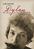 Writing Dylan : the songs of a lonesome traveler por Larry David Smith