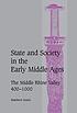 State and society in the early Middle Ages : the middle Rhine valley, 400-1000