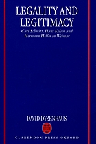 Legality and legitimacy : Carl Schmitt, Hans Kelson, and Hermann Heller in Weimar
