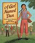 A girl named Dan by  Dandi Daley Mackall 