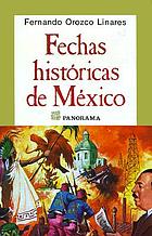 Fechas históricas de México : las efemérides más destacadas desde la época prehispánica hasta nuestros días