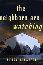 The neighbors are watching : a novel