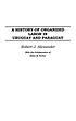 A history of organized labor in Uruguay and Paraguay por Robert Jackson Alexander