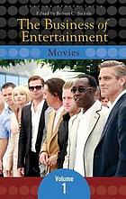 The business of entertainment / 1 Movies.