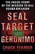 SEAL target Geronimo : the inside story of the... by  Chuck Pfarrer 