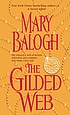 The gilded web 著者： Mary Balogh
