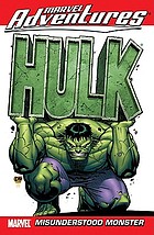 Hulk : misunderstood monster