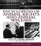 Encyclopedia of animal rights and animal welfare