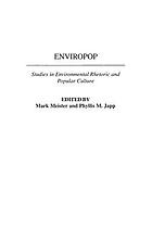 Enviropop : studies in environmental rhetoric and popular culture