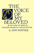 The voice of my beloved : the Song of Songs in western medieval Christianity