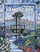 A bridge to landscape quilts