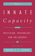 The innate capacity : mysticism, psychology, and philosophy