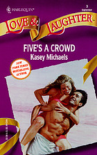 Five's a crowd
