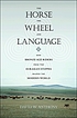 The horse, the wheel, and language : how bronze-age riders from the Eurasian steppes shaped the modern world