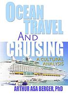 Ocean travel and cruising : a cultural analysis