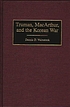 Truman, MacArthur, and the Korean War