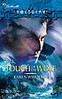 Touch of the wolf 著者： Karen Whiddon