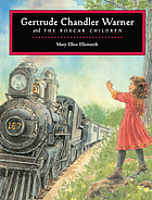 Gertrude Chandler Warner and the Boxcar children
