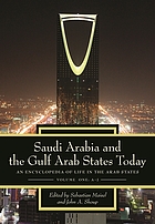 Saudi Arabia and the Gulf Arab states today : an encyclopedia of life in the Arab states