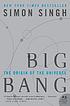 Big bang : the origins of the universe by  Simon Singh 