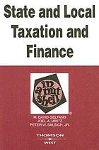 State and local taxation and finance in a nutshell