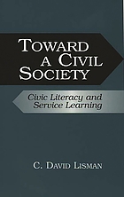 Toward a civil society : civic literacy and service learning