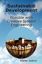 Sustainable development : possible with creative system engineering