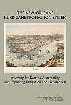 The New Orleans hurricane protection system :... by National Research Council (U.S.). Committee on New Orleans Regional Hurricane Protection Projects.
