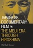 Japanese documentary film : the Meiji era through... door  Markus Nornes 