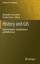 History and GIS : epistemologies, considerations and reflections