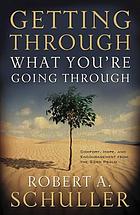 Getting Through What You're Going Through.