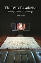 The DVD revolution : movies, culture, and technology
