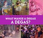 What makes a Degas a Degas?