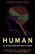 Human : the science behind what makes us unique por Michael S Gazzaniga