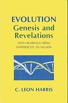 Evolution, genesis and revelations, with readings from Empedocles to Wilson