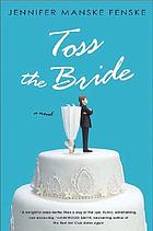 Toss the bride