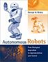 Autonomous robots : from biological inspiration to implementation and control