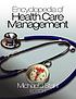 Encyclopedia of health care management by Michael J Stahl