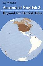 Accents of English. 3, Beyond the British Isles