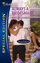 Always a bridesmaid