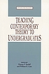 Teaching contemporary theory to undergraduates 著者：  Dianne F Sadoff 