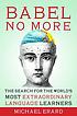 Babel no more : the search for the world's most... by  Michael Erard 