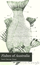 Fishes of Australia: a popular and systematic guide to the study of the wealth within our waters,
