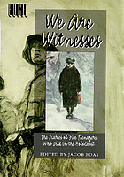 We are witnesses : five diaries of teenagers who died in the Holocaust