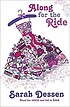 Along for the ride de Sarah Dessen