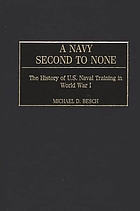 A Navy second to none : the history of U.S. naval training in World War I